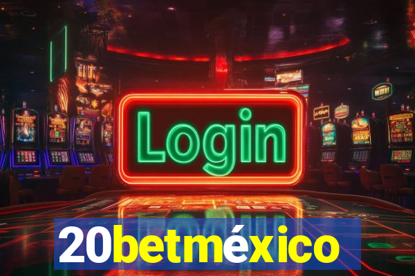 20betméxico