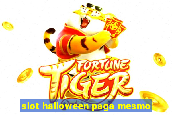 slot halloween paga mesmo