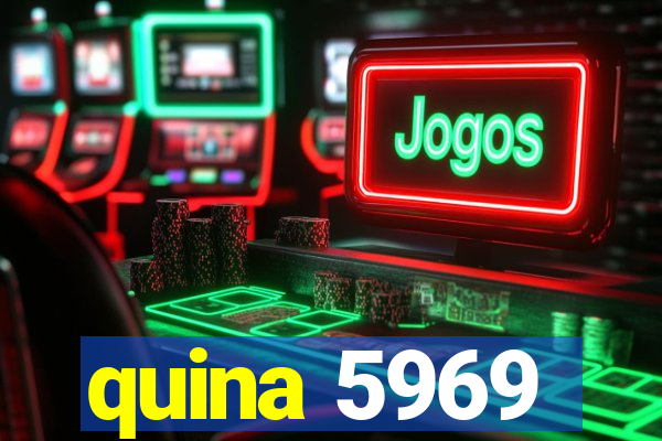 quina 5969