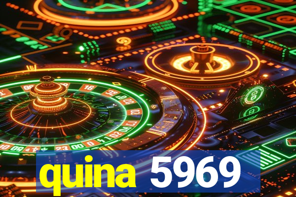 quina 5969