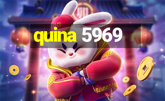 quina 5969