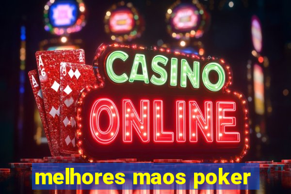 melhores maos poker