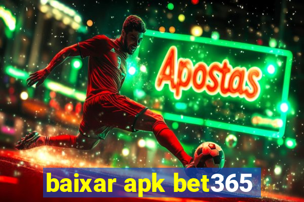 baixar apk bet365