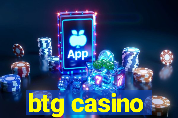 btg casino