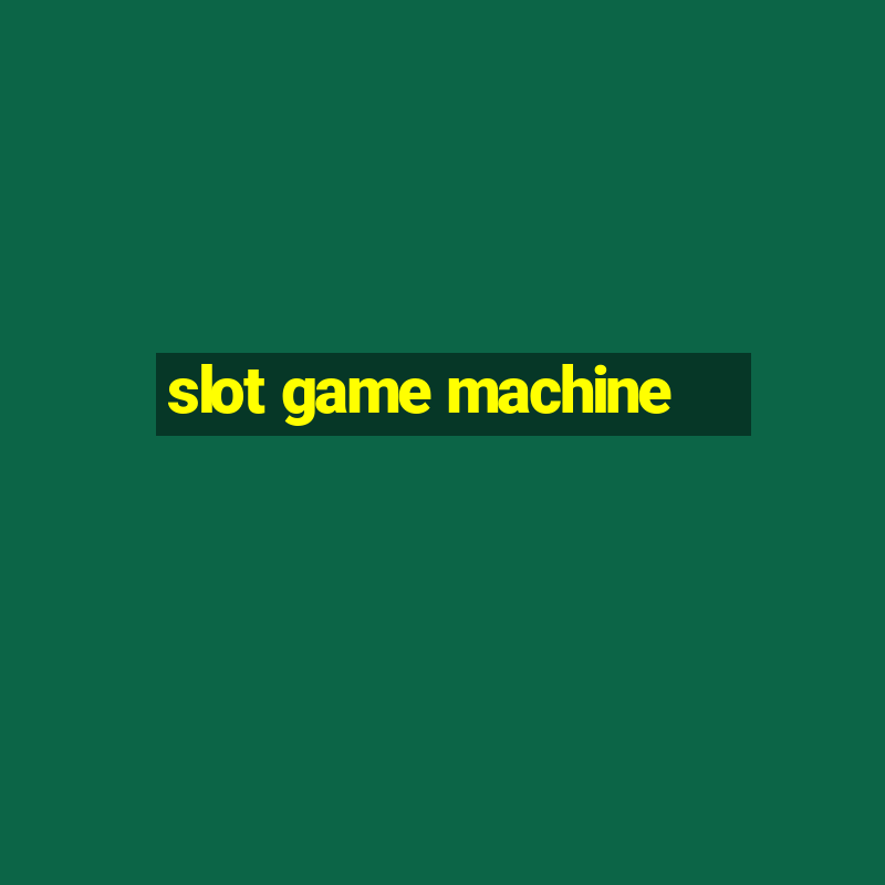 slot game machine