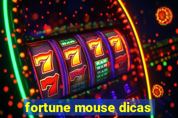 fortune mouse dicas