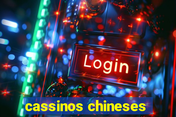 cassinos chineses