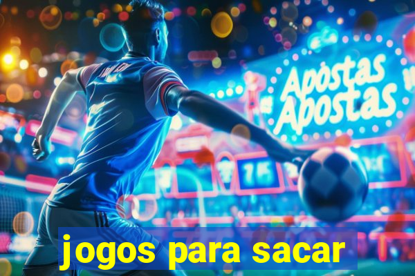 jogos para sacar