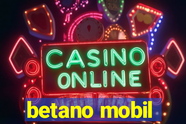 betano mobil