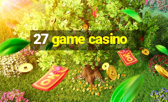 27 game casino