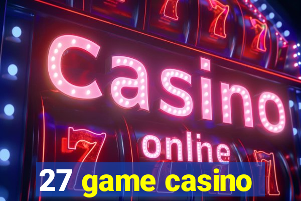 27 game casino