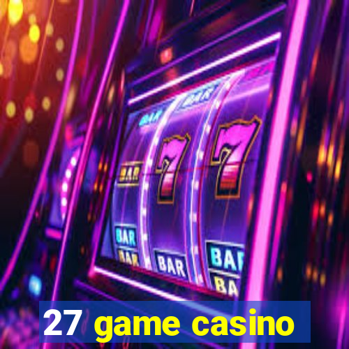 27 game casino