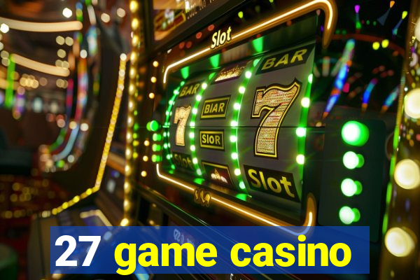 27 game casino