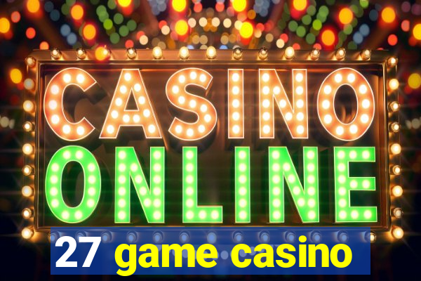 27 game casino