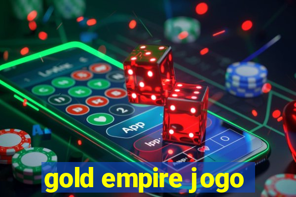 gold empire jogo