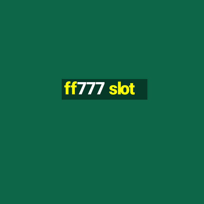 ff777 slot