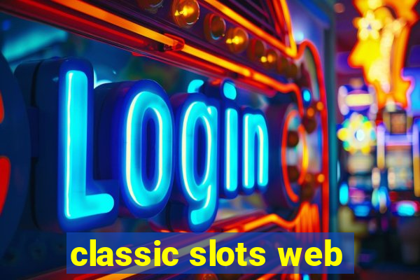 classic slots web