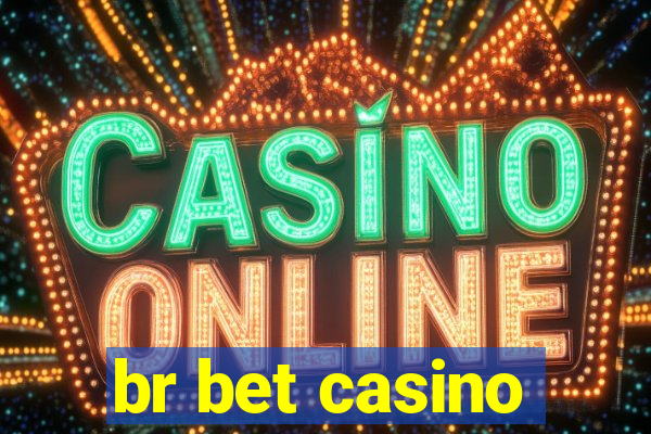 br bet casino