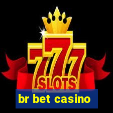 br bet casino