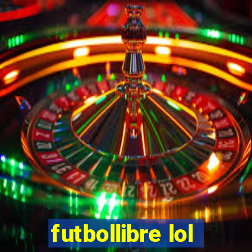 futbollibre lol