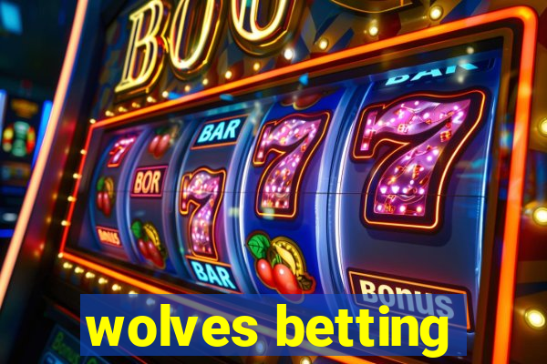 wolves betting