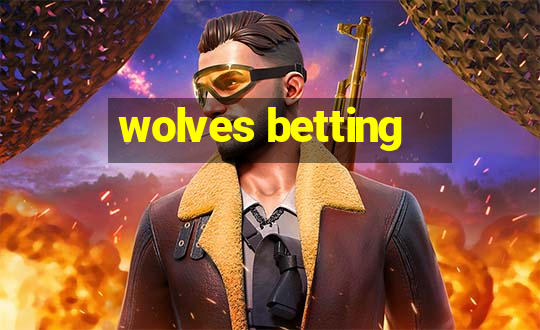 wolves betting