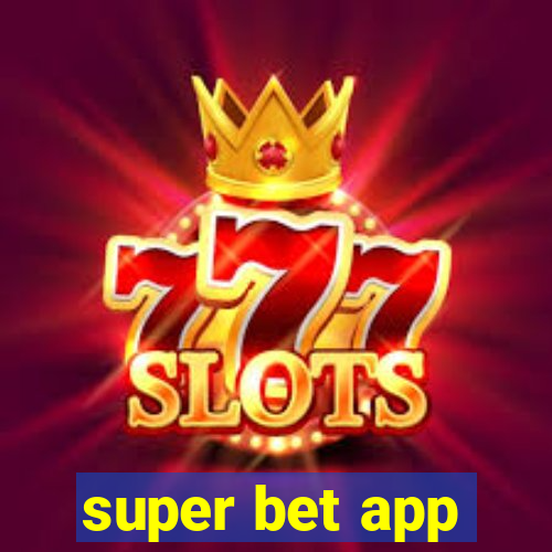 super bet app