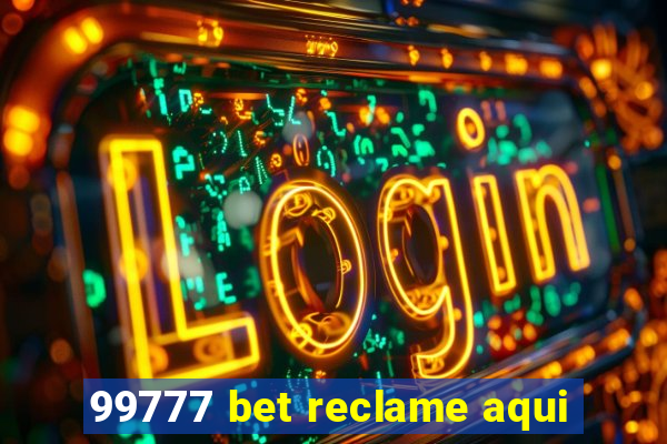 99777 bet reclame aqui