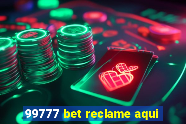 99777 bet reclame aqui