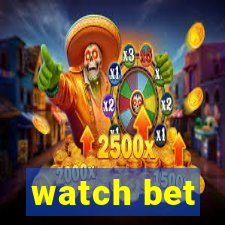 watch bet