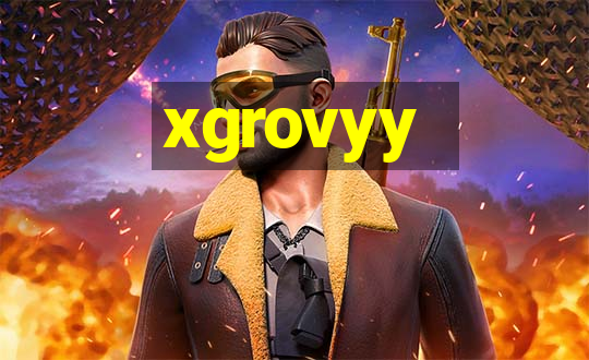 xgrovyy