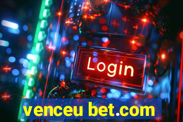 venceu bet.com