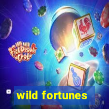 wild fortunes