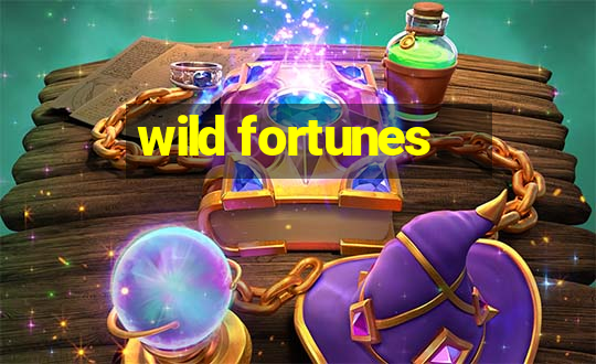 wild fortunes