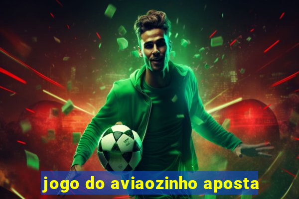 jogo do aviaozinho aposta