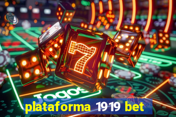 plataforma 1919 bet