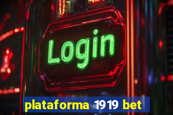 plataforma 1919 bet