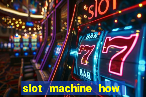 slot machine how it works