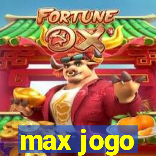 max jogo