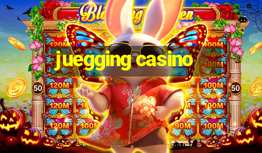 juegging casino