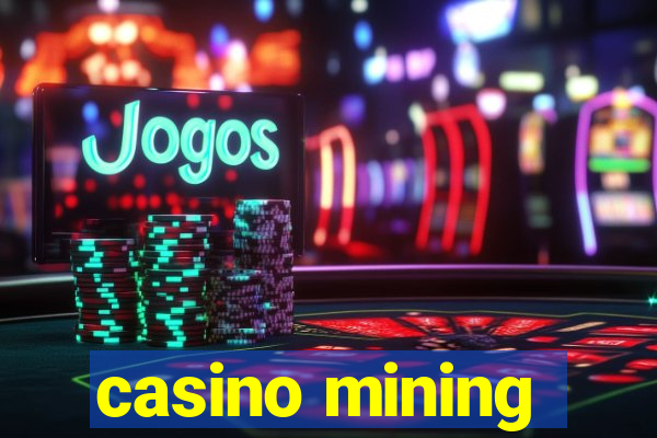 casino mining