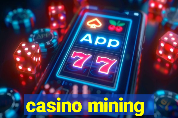 casino mining