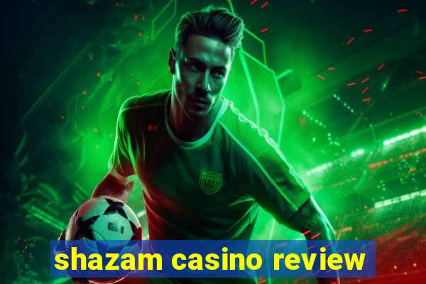 shazam casino review