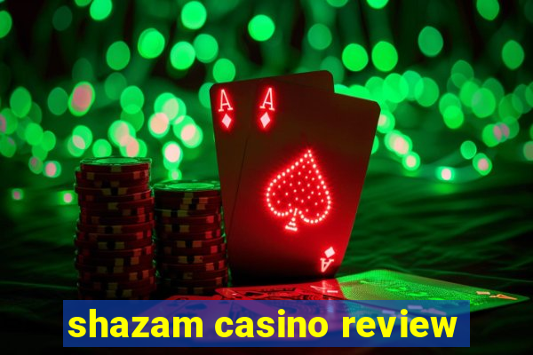 shazam casino review