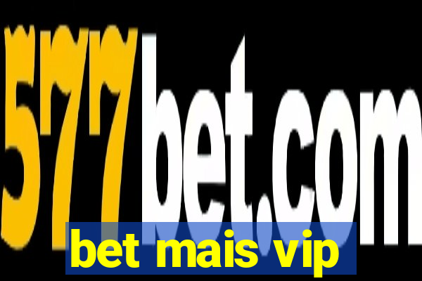 bet mais vip