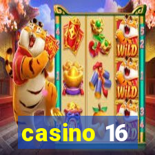 casino 16