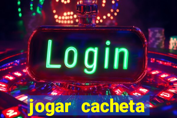 jogar cacheta online apostado