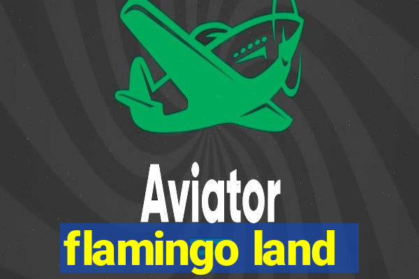 flamingo land