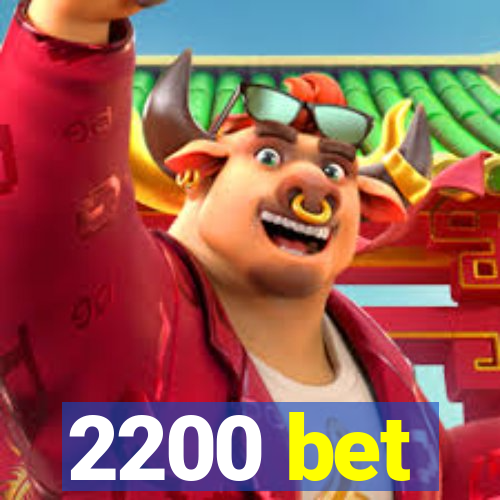 2200 bet