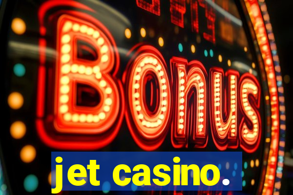 jet casino.